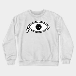 Stop crying Crewneck Sweatshirt